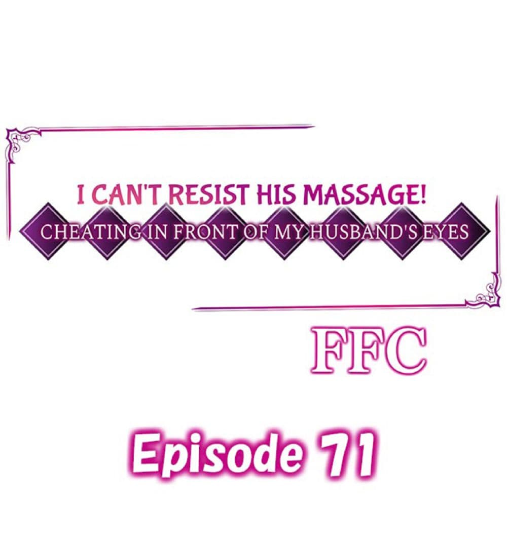 I Can't Resist His Massage! Cheating in Front of My Husband's Eyes 71 (1)